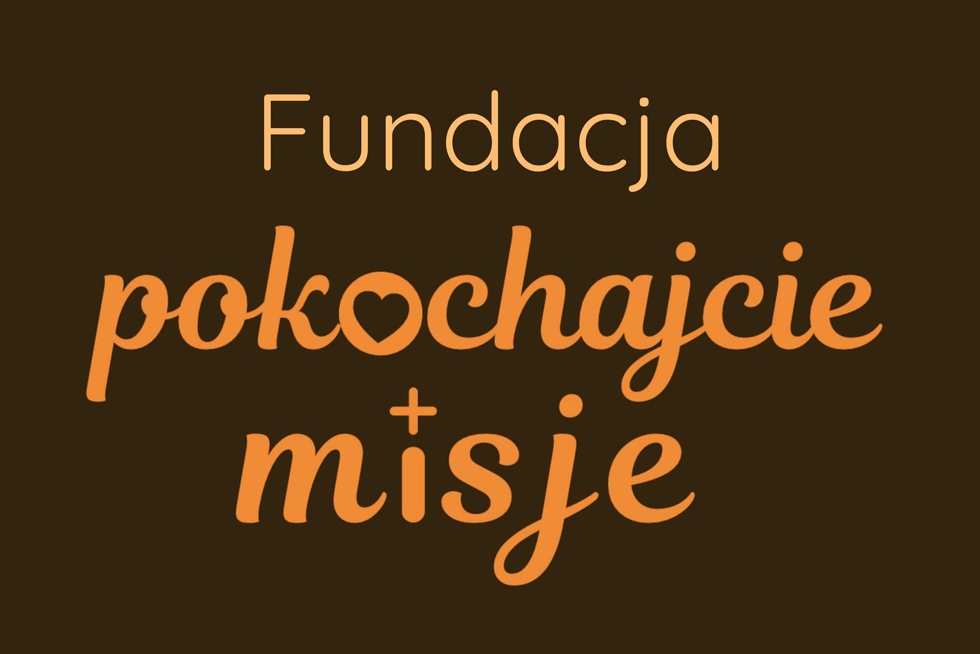 Fundacja Pokochajcie Misje Stiftung