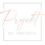 Projekt do Kwadratu Paulina Staniszewska