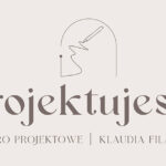 Projektujesię Biuro Projektowe, Klaudia Filas