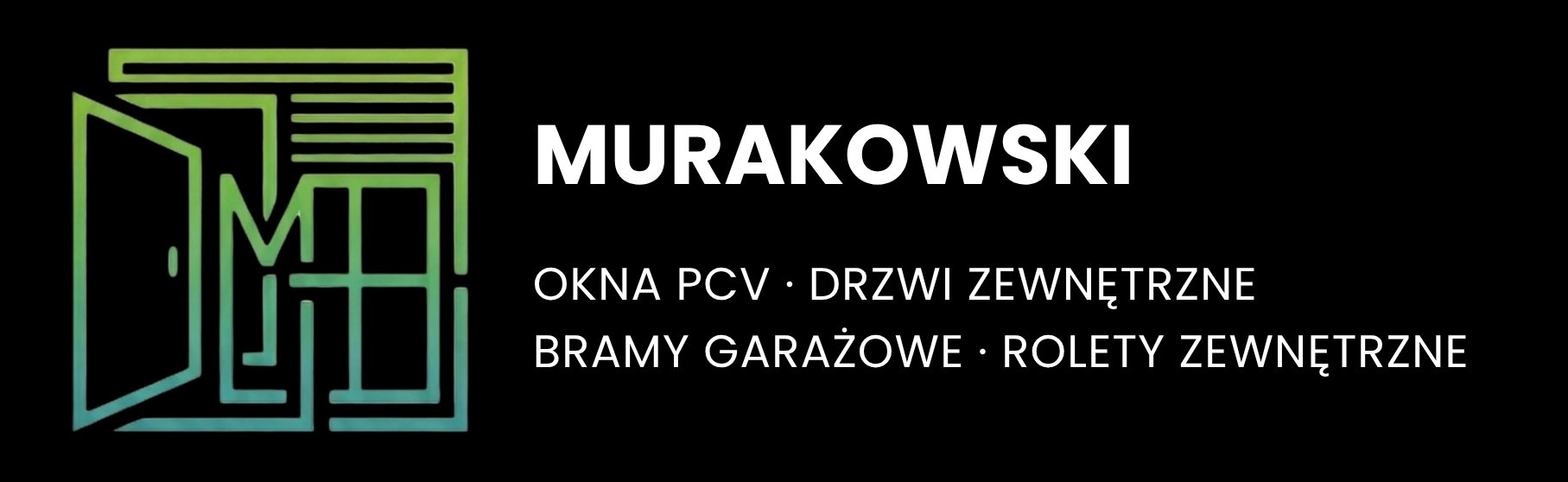 Łukasz Murakowski Okna Drzwi Bramy Rolety
